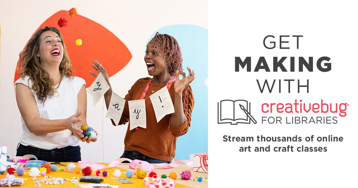 Two women comparing craft projects and supplies; Creativebug for Libraries logo 